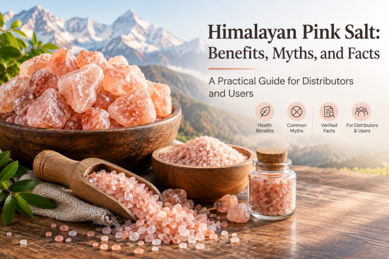 Himalayan Pink Salt: Benefits, Myths, and Facts — A Practical Guide for Distributors and Users